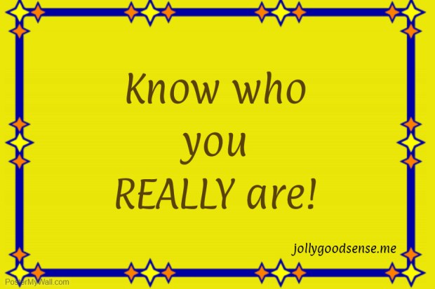 Know who you really are